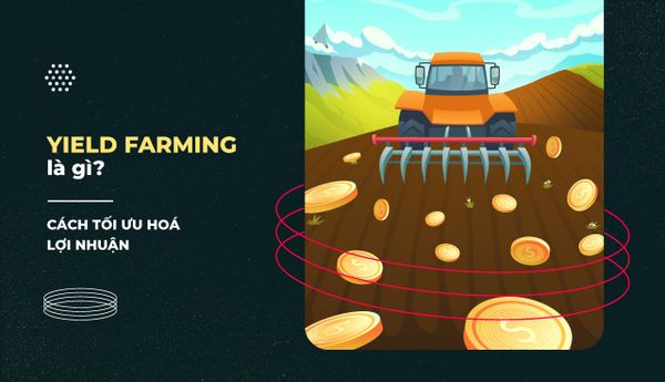 Farming là gì? Cách tối ưu hóa lợi nhuận