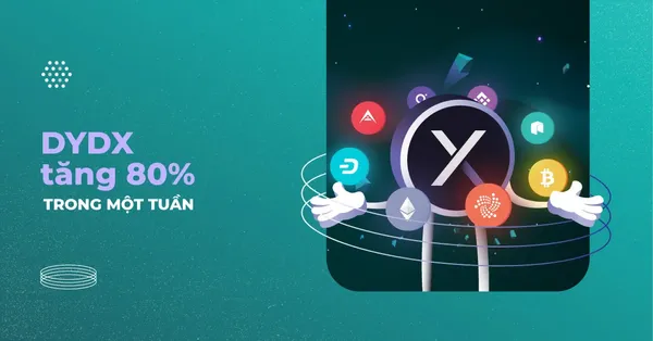 Giải mã nguyên nhân tạo nên mức tăng 80% trong một tuần của dYdX?